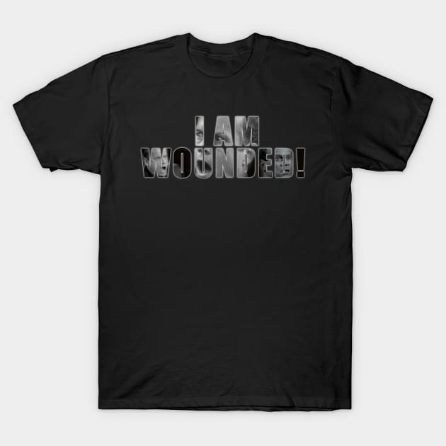 Frasier I am Wounded Text Print White T-Shirt by PickleDesigns